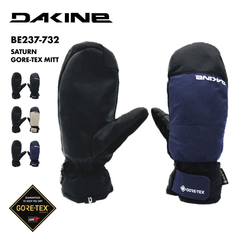 DAKINE/ダカイン メンズ GORE-TEX ミトングローブ SATURN GORE-TEX MITT 2024 SNOW BE237-の通販|  OC STYLE公式ストア