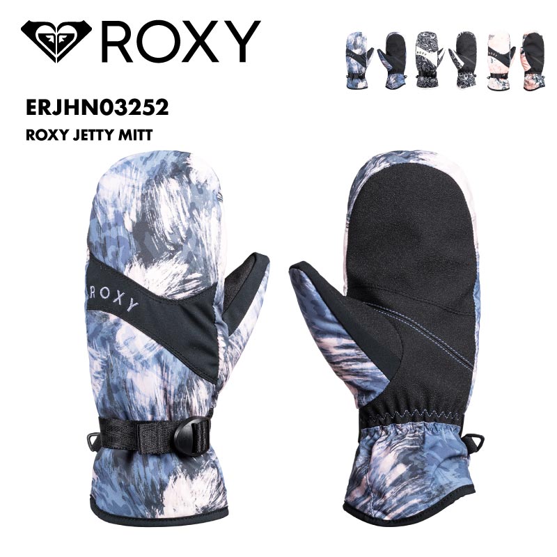 ROXY/ロキシー レディース スノー ミトングローブ ROXY JETTY MITT 2024-25 SNOW ERJHN03252 スキー スノボ スノーボード 撥水 耐水 リストベルト 保温 リーシュコード リストアジャスター 防寒 女性用