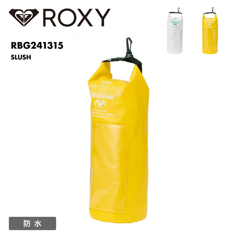 ROXY/ロキシー レディース 防水バッグ SLUSH 2024 SPRING RBG241315 ターポリンバッグバッグ ロールトップバッグ 水着入れ 水着入れ 水泳バッグ ブランド プール プールバッグ 女性用