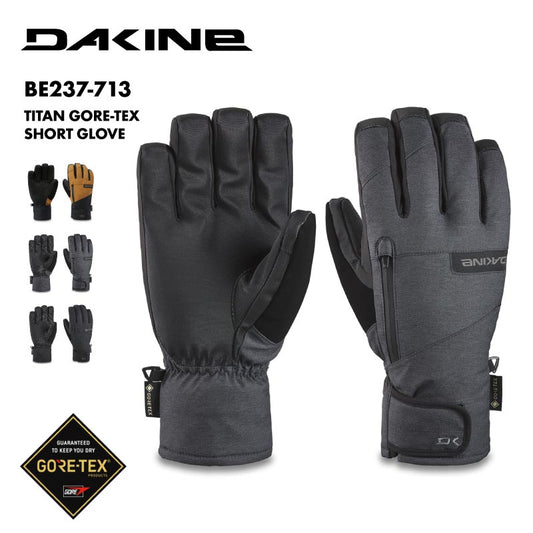 DAKINE/ダカイン メンズ GORE-TEX 5指グローブ TITAN GORE-TEX SHORT GLOVE 2024 SNOW BE237-713 スノボ スキー スノーグローブ 防寒 インナー付き シンプル 防水ジッパー 雪山 正規品 ゲレンデ 男性用