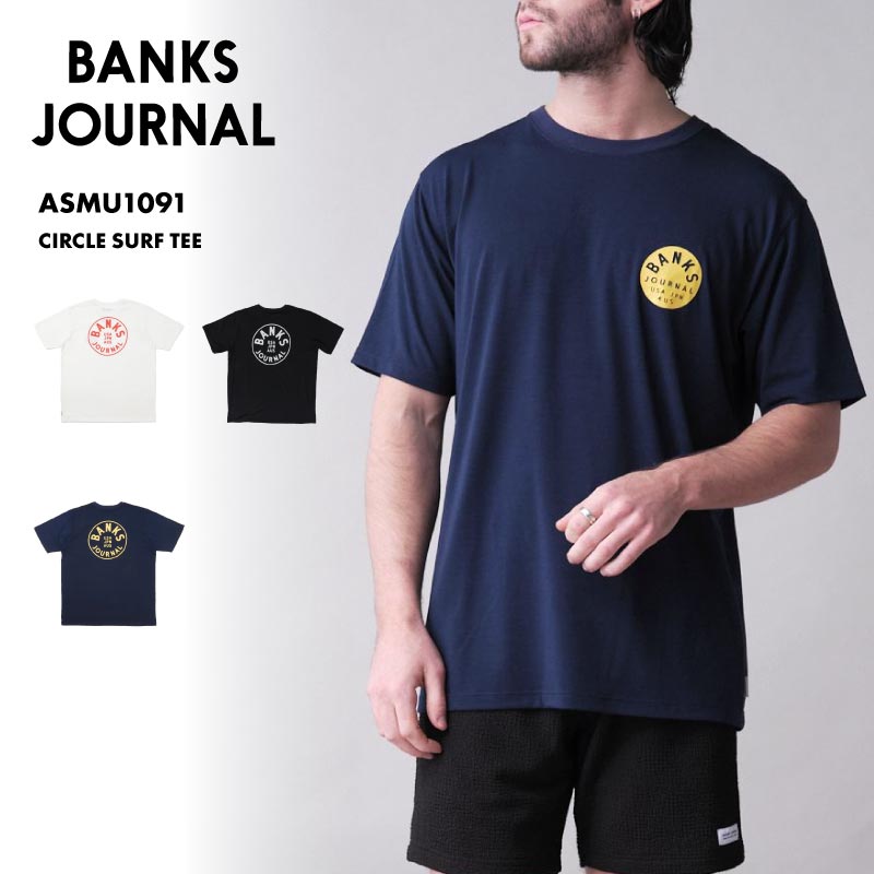 BANKS JOURNAL/バンクスジャーナル メンズ 半袖 ラッシュガード Tシャツ CIRCLE SURF TEE 2024 SPRING ASMU1091 おしゃれ UVカット サーフィン 速乾 紫外線対策 オフホワイト ブラック ネイビー Uネック 春夏 男性用【メール便発送 24SS-10】